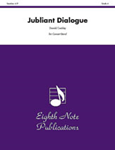 Jubilant Dialogue - Band Arrangement