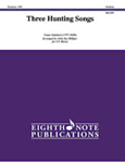 Three Hunting Songs [F Horn Quartet] Hilifiger Horn Qrt