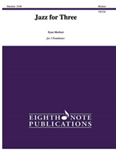 Jazz for Three [3 Trombones] Tbm Trio