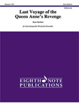 Last Voyage of the Queen Anne's Revenge [Interchangeable Woodwind Ensemble] wwnd ens