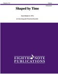 Shaped by Time [Woodwind Ensemble]