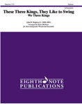 These Three Kings, They Like to Swing [Woodwind Ensemble]