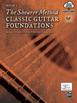 The Shearer Method, Book 1: Classic Guitar Foundations [Guitar]