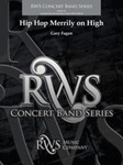 Hip Hop Merrily on High [Concert Band]