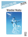 Wistful Waltz IMTA-C/D FED-E1 [early intermediate piano] Mary Leaf