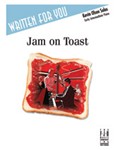 Jam on Toast [early intermediate piano] Kevin Olson