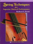 STRING TECHNIQUES FOR SUPERIOR MUSICAL PERFORMANCE - CELLO STRING COL