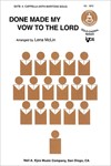 DONE MADE MY VOW TO THE LORD