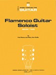 FLAMENCO GUITAR SOLOIST, THE, BOOK 2