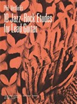 TEN JAZZ ROCK ETUDES FOR LEAD GUITAR