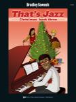 THAT'S JAZZ CHRISTMAS, BOOK THREE JAZZ MTHD