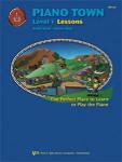 Kjos Snell / Hidy Diane Hidy  Piano Town Lessons Level 1