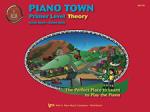 PIANO TOWN, THEORY-PRIMER PIANO TOWN