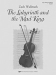 LABYRINTH AND THE MAD KING, THE - SCORE