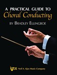 Practical Guide to Choral Conducting