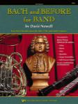 Kjos Newell D   Bach And Before For Band - Score