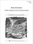 THREE MOODS FOR CONCERT BAND