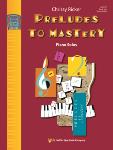 Kjos Ricker C   Preludes to Mastery Book 2 Intermediate  Piano Solos