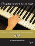 Fourth Finger On B-Flat - Effective Strategies For Teaching Piano