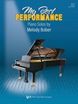 MY BEST PERFMORMANCE: PIANO SOLOS, BOOK ONE