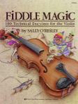 Fiddle Magic: 180 Technical Excercises for the Violin STRING COL