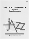 JUST A CLOSER WALK, SCORE