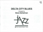 DELTA CITY BLUES-SCORE