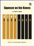 Squeeze On The Knees - Jazz Arrangement