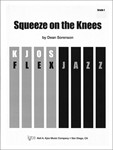 SQUEEZE ON THE KNEES - SCORE