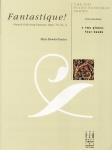 Fantastique! French Folk Song Fantasy, Op. 70, No.2 (NFMC) [2P4H] 2P4H