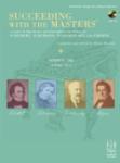 Succeeding with the Masters®, Romantic Era, Volume Two Piano