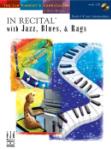 In Recital Jazz Blues & Rags Bk 6 [late intermediate piano]