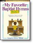 My Favorite Baptist Hymns, Book 1