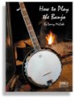 How To Play The Banjo w/cd