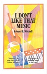 I DON'T LIKE THAT MUSIC Book