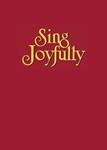 Sing Joyfully - Spiral Bound Accompanist Edition