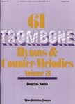61 Trombone Hymns & Countermelodies