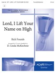 Lord, I Lift Your Name on High - 3-5 Octave