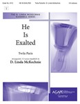 He Is Exalted - 3-5 Octave