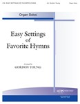 EASY SETTINGS OF FAVORITE HYMNS Organ Solo