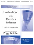 Lamb Of God/there Is A Redeemer