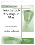 PRAISE THE LAMB WHO REIGNS IN GLORY 3-5 oct.