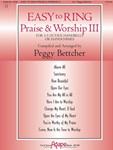 Easy To Ring Praise & Worship Iii