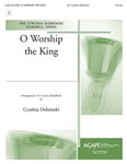 O Worship The King