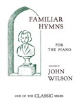 FAMILIAR HYMNS FOR THE PIANO Piano Collection