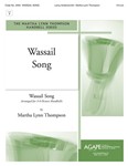 Wassail Song (Here We Come A Caroling)