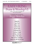 Easy To Ring Praise & Worship Vi