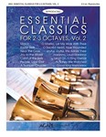 Essential Classics for 2-3 Octaves Volume 2 (Reproducible)
