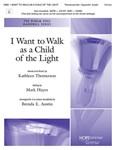 I Want to Walk as a Child of the Light