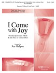I Come with Joy: Worship Openers Ringers Ed